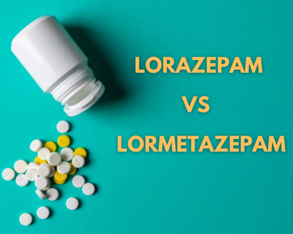 Lorazepam 2.5 mg vs Lormetazepam 1 mg and 2 mg: Which Is Right for You?